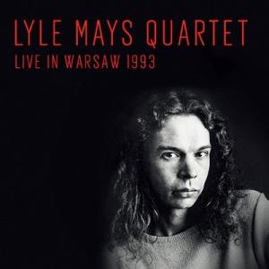 Lyle Mays Quartet Live In Warsaw 1993＜初回限定盤＞ CD