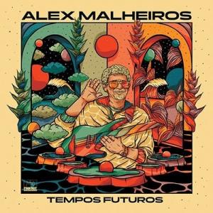 Alex Malheiros Tempos Futuros CD