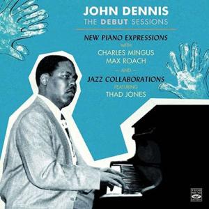 John Dennis The Debut Sessions CD