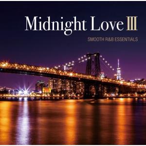 Various Artists Midnight Love III - SMOOTH R&B ESSENTIALS＜タワーレコード限定＞ CD｜tower