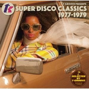 Various Artists T-GROOVE プレゼンツ T.K. スーパーディスコ クラシックス 1977-1979 CD