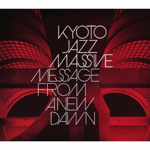 KYOTO JAZZ MASSIVE MESSAGE FROM A NEW DAWN CD