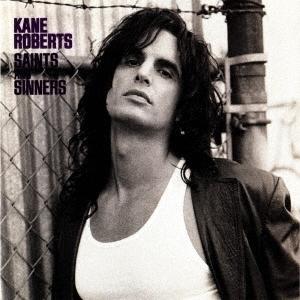 Kane Roberts セインツ&amp;シナーズ＜生産限定盤＞ CD