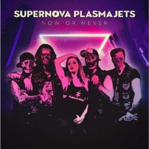 Supernova Plasmajets ナウ オア ネヴァー CD