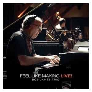 Bob James Feel Like Making Live! ［Ultra HD Blu-ray...