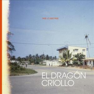 El Dragon Criollo Pase Lo Que Pase LP