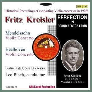 フリッツ・クライスラー メンデルスゾーン&amp;ベートーヴェン: ヴァイオリン協奏曲 CD