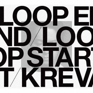 KREVA LOOP END / LOOP START (Deluxe Edition) ［2CD+...