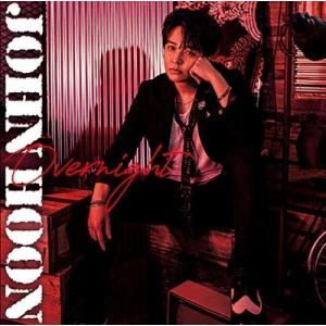 John-Hoon OVERNIGHT＜通常盤＞ 12cmCD Single