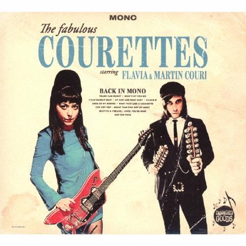 The Courettes バック・イン・モノ CD