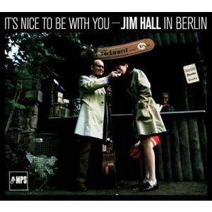 Jim Hall It&apos;s Nice To Be With You - Jim Hall In Be...