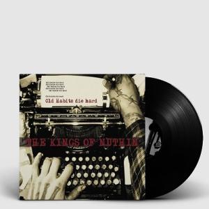 The Kings Of Nuthin' Old Habits Die Hard LP