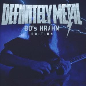 Various Artists DEFINITELY METAL -80's HR/HM Edition SHM-CD
