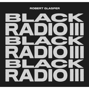 Robert Glasper Black Radio III＜限定盤＞ LP