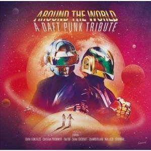 Various Artists Around The World: A Daft Punk Trib...