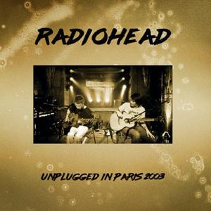 Radiohead Unplugged Live in Paris 2003 CD