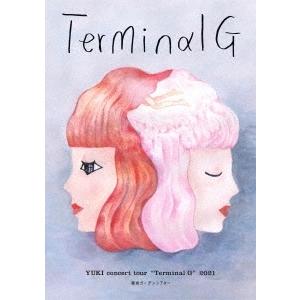 YUKI YUKI concert tour &quot;&quot;Terminal G&quot;&quot; 2021 東京ガーデンシ...