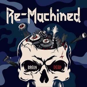 Re-Machined Brain Dead CD