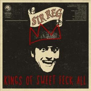 Sir Reg Kings Of Sweet Feck All CD