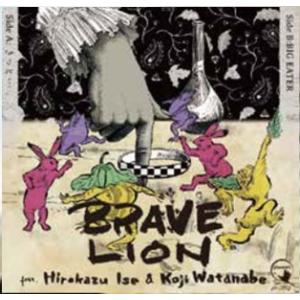 BRAVE LION Side-A : きっと… / Side-B : BIG EATER 7inch Single