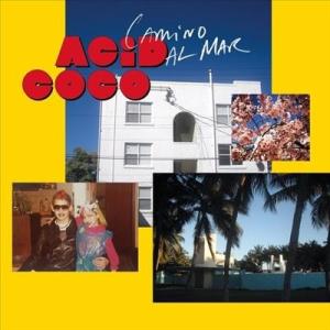Acid Coco Camino Al Mar LP