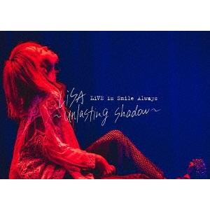 LiSA LiVE is Smile Always 〜unlasting shadow〜 at Zepp Haneda Blu-ray Disc  特典あり