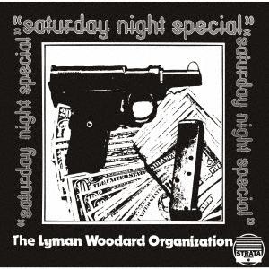 Lyman Woodard Organization サタデー・ナイト・スペシャル +3 CD｜タワーレコード PayPayモール店