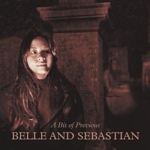 Belle And Sebastian A Bit of Previous CD