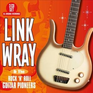 Link Wray Link Wray &amp; the Rock 'N' Roll Guitar Pio...