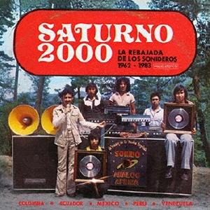 Various Artists サトゥルノ 2000 〜ラ・レバハーダ・デ・ロス・ソニデーロス 19...