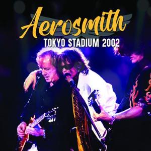 Aerosmith Tokyo Stadium 2002＜初回限定盤＞ CD