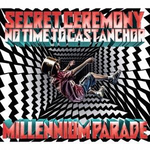 millennium parade Secret Ceremony/No Time to Cast ...