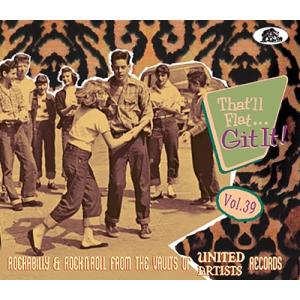 Various Artists That'll Flat Git It Vol. 39: Rockabilly & Rock 'n' Roll From The Vaults Of UA Records CD