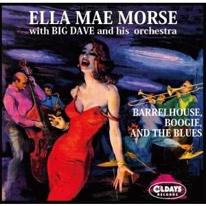 Ella Mae Morse バレルハウス ブギ アンド ザ ブルース:ベスト オブ アーリー イヤーズ CD
