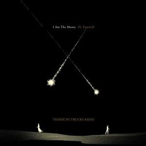 Tedeschi Trucks Band I Am The Moon: IV. Farewell C...