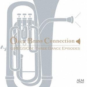 OZCA BRASS CONNECTION グレグソン:3つのダンス・エピソード