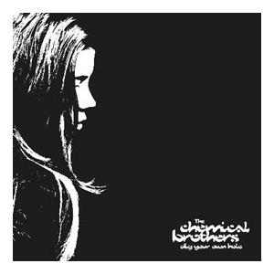 The Chemical Brothers Dig Your Own Hole (25th Anni...