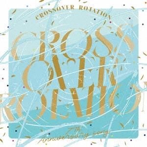 IDOLiSH7 アイドリッシュセブン 7th Anniversary Song CROSSOVER ROTATION 12cmCD Single