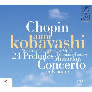 小林愛実 小林愛実〜第18回ショパン国際ピアノ・コンクール・ライヴ CD