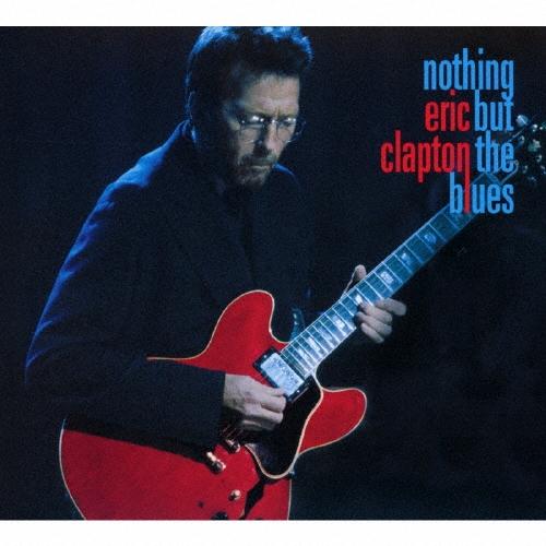 Eric Clapton ナッシング・バット・ザ・ブルース CD