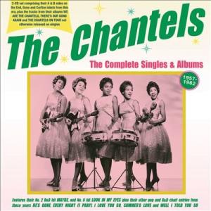 The Chantels The Complete Singles &amp; Albums 1957-62...