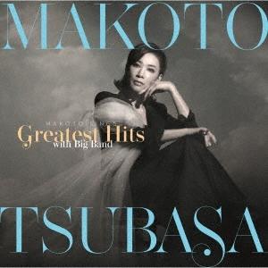 真琴つばさ MAKOTO SINGS Greatest Hits With Big Band 〜真琴...