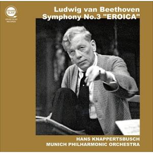ハンス・クナッパーツブッシュ ベートーヴェン: 交響曲第3番「英雄」 CD