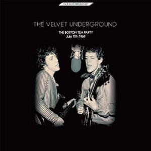 The Velvet Underground The Boston Tea Party July 1...