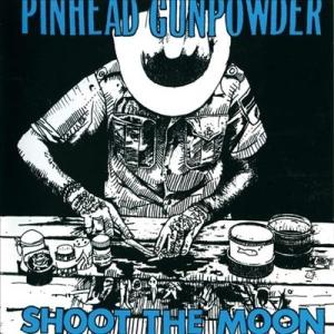 Pinhead Gunpowder Shoot The Moon LP