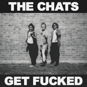 The Chats GET FUCKED CD