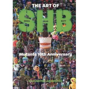 赤松和光 THE ART OF SHB Mutants 10th An スカルヘッドバットミュータント10周年記念作品集 Book