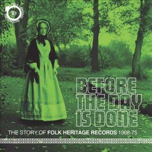 Various Artists Before The Day Is Done - The Story Of Folk Heritage Records 1968-1975 CD