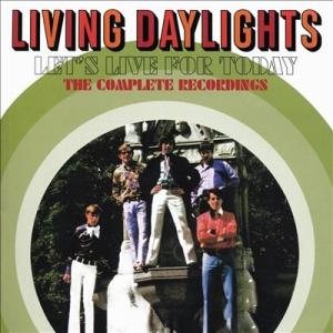 Living Daylights Let&apos;s Live For Today - The Comple...