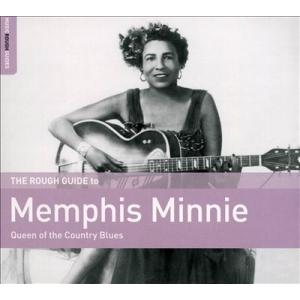 Memphis Minnie The Rough Guide to Memphis Minnie: ...